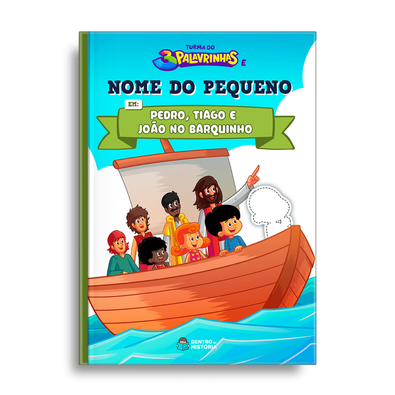 Capa do livro Pedro, Tiago e João no Barquinho Capa do livro Pedro, Tiago e João no Barquinho