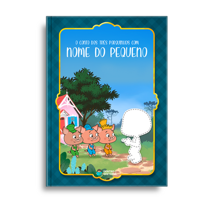 Capa do livro personalizado do O Conto dos Três Porquinhos