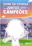 Capa do livro personalizado Juntos, Somos Campeões!