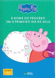 Capa do livro personalizado do Peppa Pig - O Primeiro dia de Aula