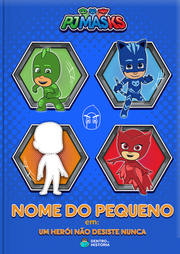 Capa do livro personalizado do PJ Masks - Um Herói Não Desiste Nunca